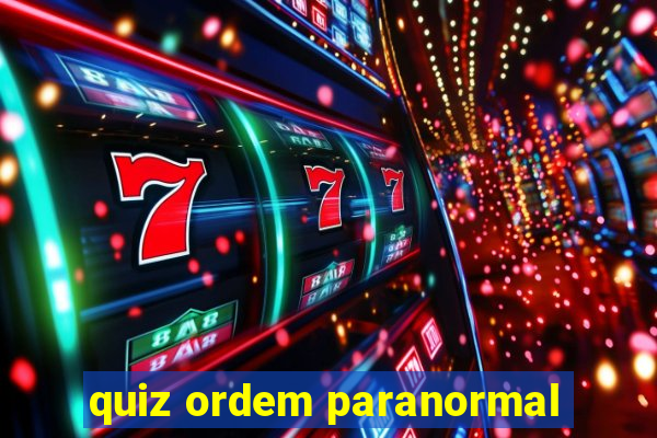 quiz ordem paranormal